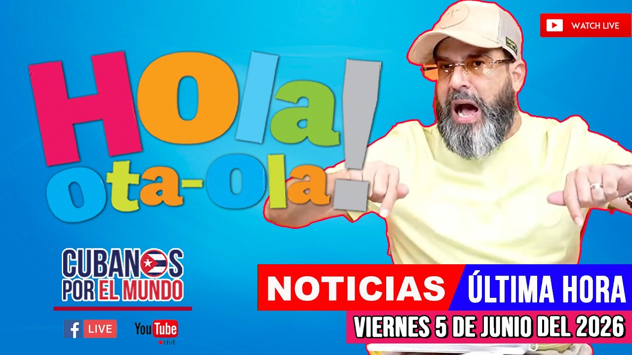 Alex Otaola en vivo, noticias de Cuba - Hola! Ota-Ola (viernes 5 de junio del 2026)