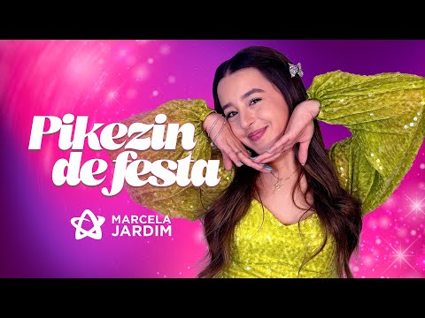 PIKEZIN de FESTA  (Clipe Oficial) - Marcela Jardim