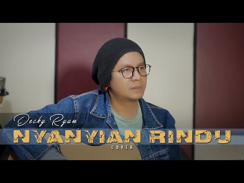 Nyanyian Rindu - Evie Tamala Cover By Decky Ryan