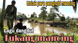 Download lagu Lagu dangdut - Tukang mancing || Khusus para penggemar mancing mp3 Download lagu Lagu dangdut - Tukang mancing || Khusus para penggemar mancing mp3