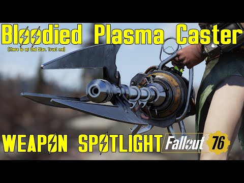 Fallout 76: Weapon Spotlights: Bloodied Plasma Caster