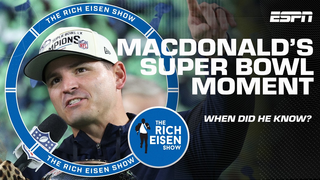 Mike Macdonald shares the MOMENT he knew the Seahawks could win Super Bowl LX | The Rich Eisen Show
