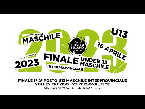FINALE U13M: VOLLEY TREVISO - VT PERSONAL TIME