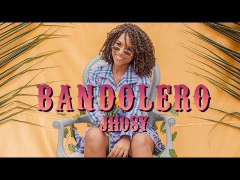 Jhosy - BANDOLERO