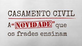 Download lagu CASAMENTO CIVIL - A “novidade” que os frades ensinam mp3
