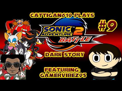 Cattigan619 Plays: Sonic Adventure 2 Battle pt9(Dark)(w\ Gamervibez95)