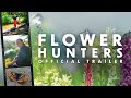 FLOWER HUNTERS: The Official Trailer | LOTUSWEI Flower Essences