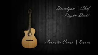 Darmiyaan | Chef | Raghu Dixit | Acoustic Cover | Deven