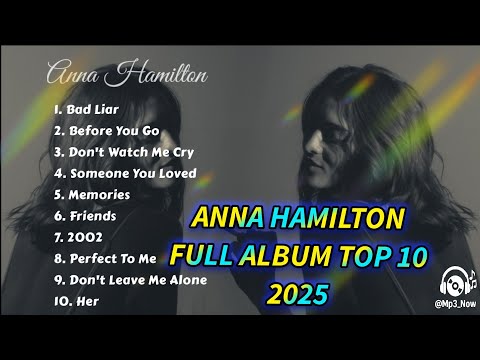 🎶ANNA HAMILTON FULL ALBUM || TOP 10 2025 || PLAYLIST 
