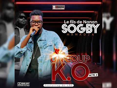 Sogby Manadja Feat Dj Léo Un Coup K.O Acte 2