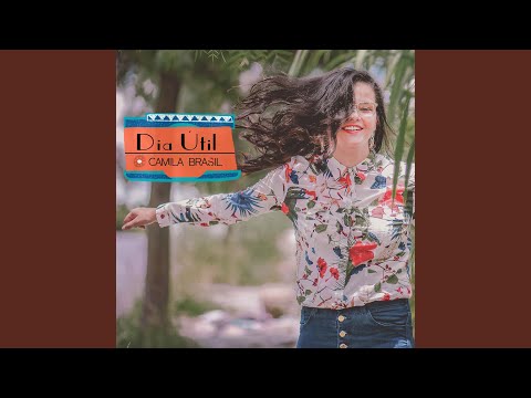 Dia Útil - Camila Brasil