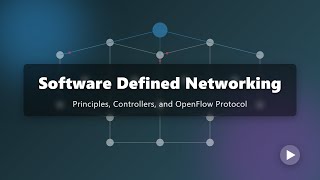 Software Defined Networking (SDN) Explained: Principles, Controllers & OpenFlow