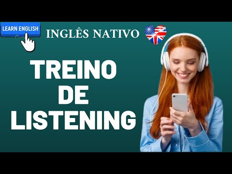 SUPER TREINO DE LISTENING - 6 ÁUDIOS EM INGLÊS (COM TRANSCRIÇÃO)
