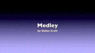 Medley by Dallas Craft