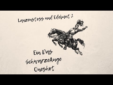 DSA5 Actual Play - Lanzenstoss und Edelmut 2
