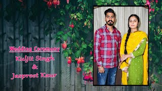 Live Wedding Ceremony ll  Kuljit Singh & Jaspreet Kaur
