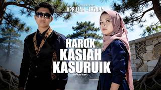 Download lagu Harok Kasiah Kasuruik - Aprilian Feat Tryana mp3