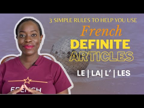 How to use French Definite Articles Correctly: LE, LA, L' & LES!