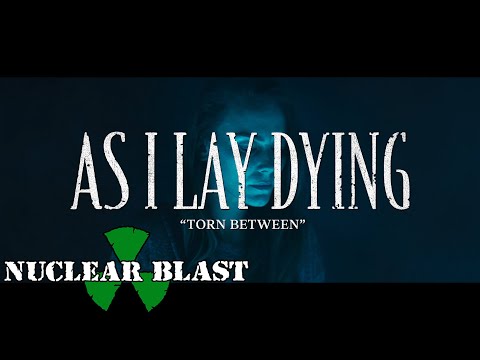 AS I LAY DYING - Torn Between (OFFICIAL MUSIC VIDEO)