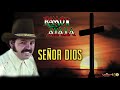 Ramon Ayala - Señor Dios (Video Oficial)