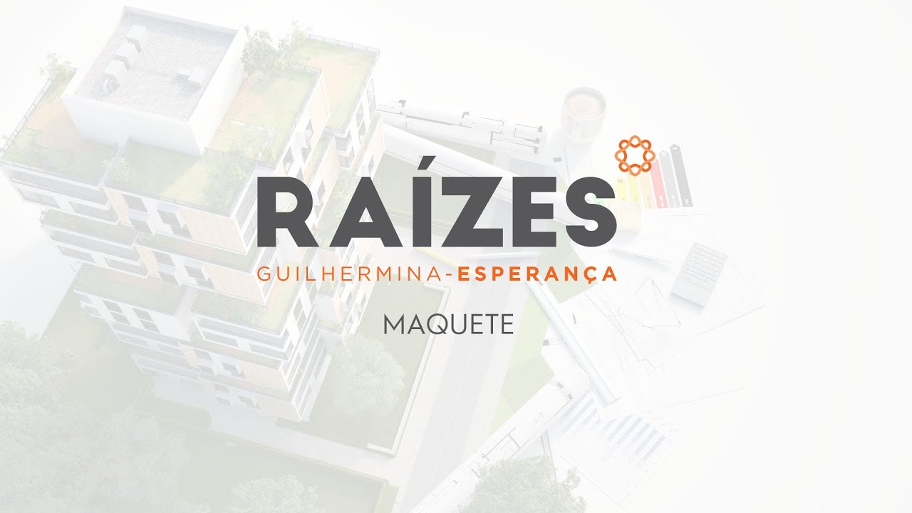 Raízes Guilhermina Esperança | Maquete