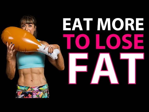 Eat MORE And LOSE Fat?! Here's How