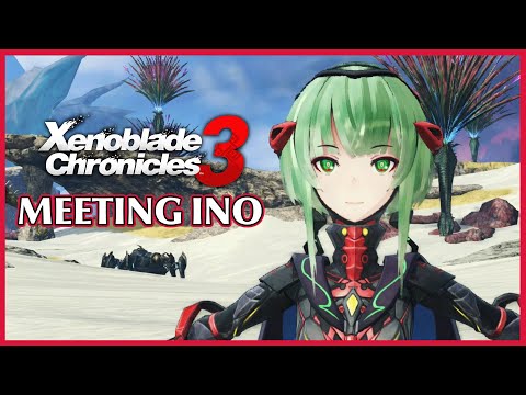 Meeting Ino - Xenoblade Chronicles 3 Wave 2 DLC