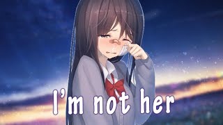 Nightcore - I&#39;m Not Her (Lyrics)