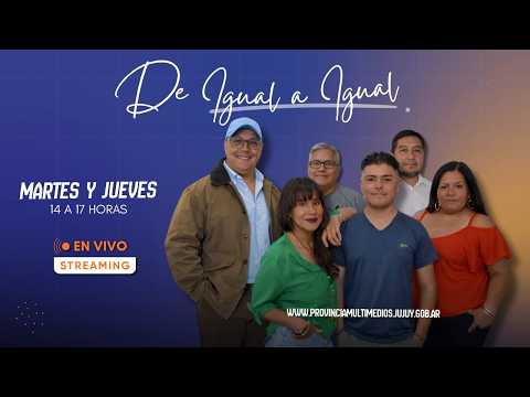De Igual a Igual🔴JUJUY 🔴#ProvinciaMultimedios🔴01-09-26