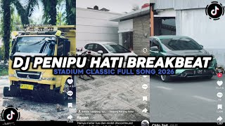 Download lagu DJ PENIPU HATI BREAKBEAT STADIUM CLASSIC FULL SONG 2026 mp3 Download lagu DJ PENIPU HATI BREAKBEAT STADIUM CLASSIC FULL SONG 2026 mp3