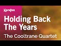 Karaoke Holding Back The Years - The Cooltrane ...