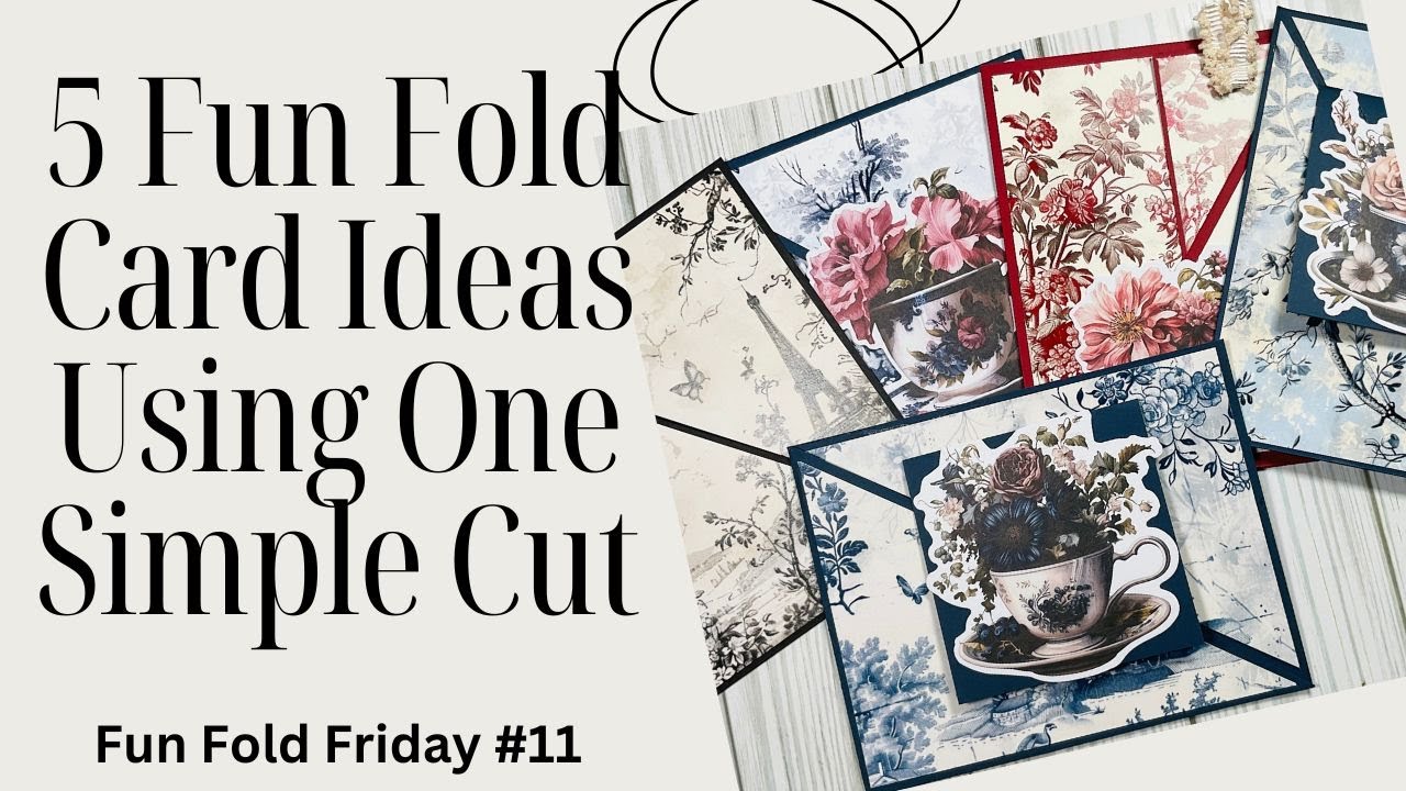 5 Fun Fold Card Ideas Using One Simple Cut / Fun Fold Friday #11
