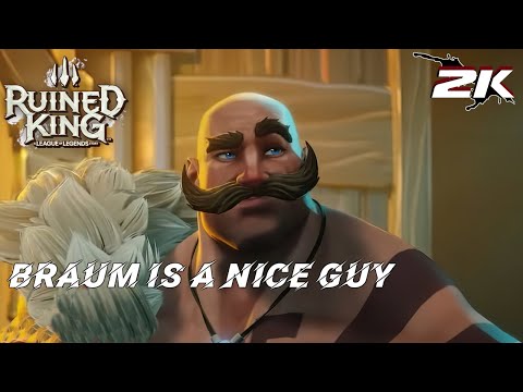 Braum Interactions/Funny moments with others Ruined King A League of Legends Story [2K]