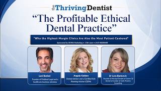 Thriving Dentist expert Panel on "The Profitable Ethical Dental Practice"