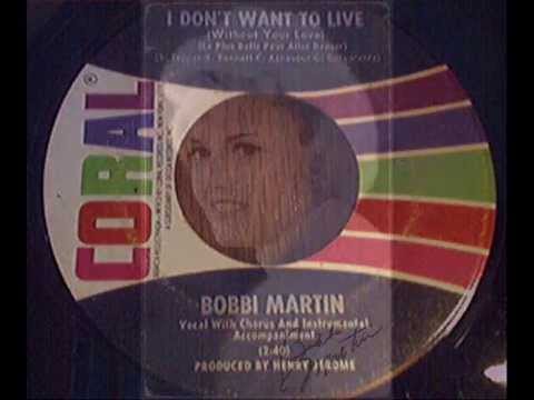 Bobbi Martin - I Don't Want To Live Whitout Your Love