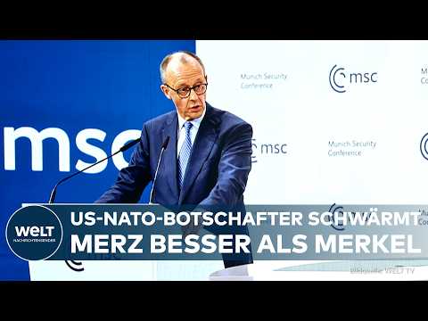 MÜNCHEN: Sicherheitskonferenz - US-NATO-Botschafter preist! Wächst das Vertrauen in Kanzler Merz?