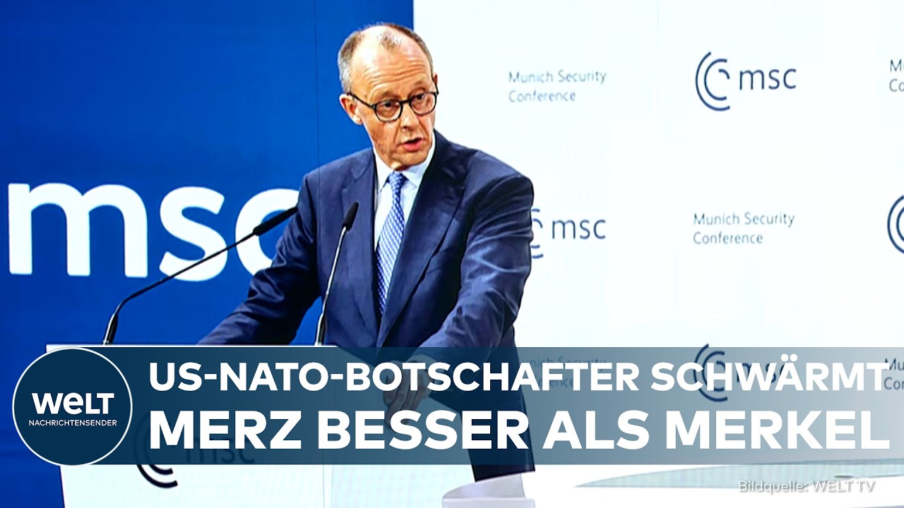MÜNCHEN: Sicherheitskonferenz - US-NATO-Botschafter preist! Wächst das Vertrauen in Kanzler Merz?
