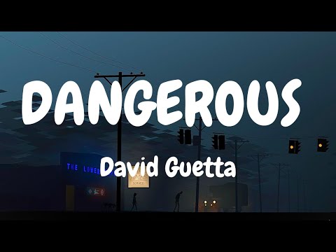 David Guetta - Dangerous (Lyrics)