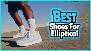 ✅Top 5: Best Shoes for Elliptical In 2025 👌 [ Best Running S