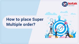 How to place Super Multiple (Cover Order) on Kotak Stock Trading App