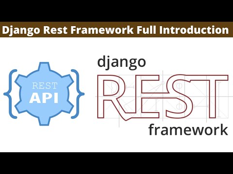 Full Introduction To The Django Rest Framework | Django Rest API Tutorial