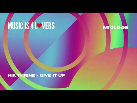 Nik Thrine - Give It Up (Original Mix) [Music is 4 Lovers] [MI4L.com]