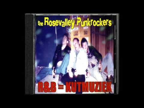 Rosevalley Punkrockers - R&B = KUTMUZIEK (Full Album)