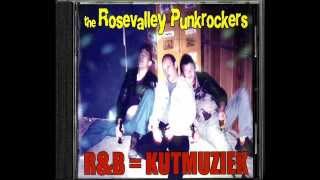 Rosevalley Punkrockers - R&B = KUTMUZIEK (Full Album)