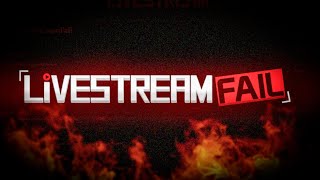 The Downfall of Livestreamfail