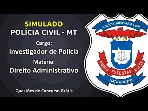 Simulado Polícia Civil MT (PC-MT) - Direito Administrativo