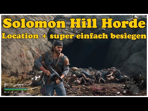 Days Gone Solomon Hill Horde Location + super einfach besiegen Hordenkiller Highway 97 alle Horden