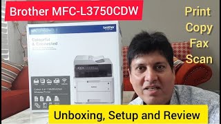 Brother MFC-L3750CDW Multi Function Colour Laser Printer - Unboxing, Setup and Review