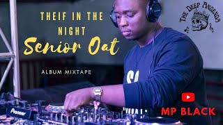 Best of Senior Oat- Thief In The Night Album Mix |All in You |Sunday Deep Soulful House Music Mix