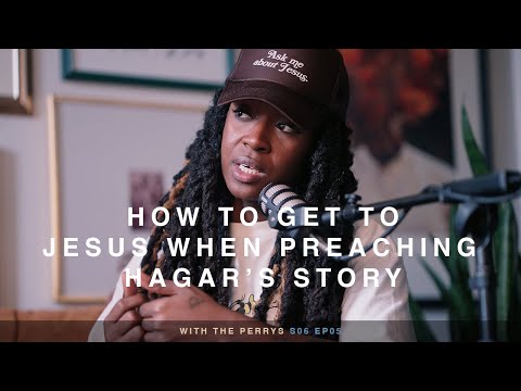 How to Get to Jesus When Preaching About Hagar